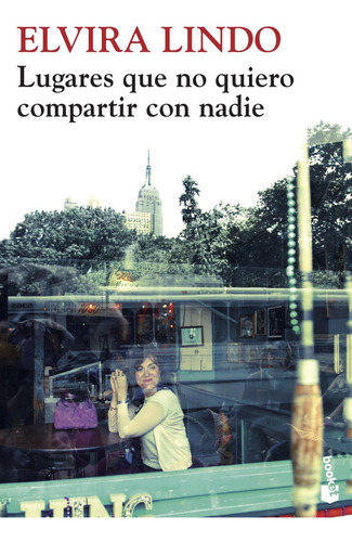 Libro Lugares Que No Quiero Compartir Con Nadie