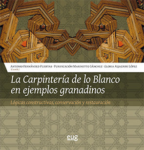 Libro La Carpinterã­a De Lo Blanco En Ejemplos Granadinos