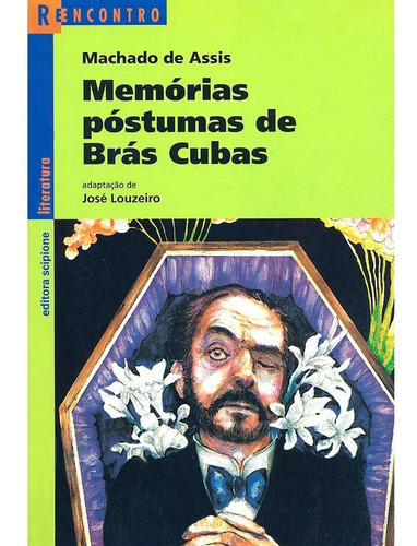 Memórias Póstumas De Brás Cubas - Editora Scipione