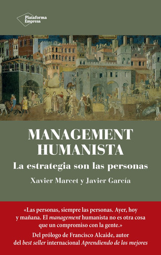 Management humanista, de Xavier Marcet. Plataforma Editorial, tapa blanda en español, 2023