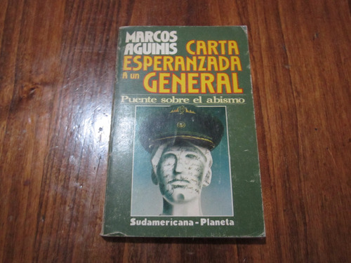 Carta Esperanzada A Un General - Marcos Aguinis