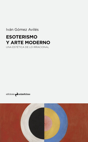 Esoterismo Y Arte Moderno - Gomez Aviles Ivån