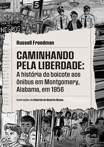 Caminhando Pela Liberdade: Caminhando Pela Liberdade, De Freedman, Russell. Editora Leya Brasil, Capa Mole, Edição 1 Em Português, 2023