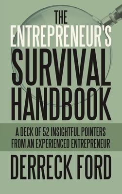 The Entrepreneur's Survival Handbook : A Deck Of 52 Insig...