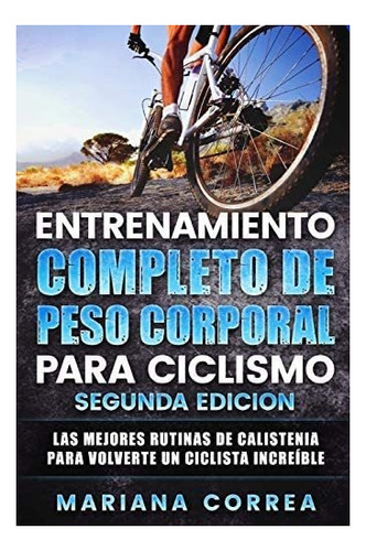 Libro: Entrenamiento Completo De Peso Corporal Para Ciclismo