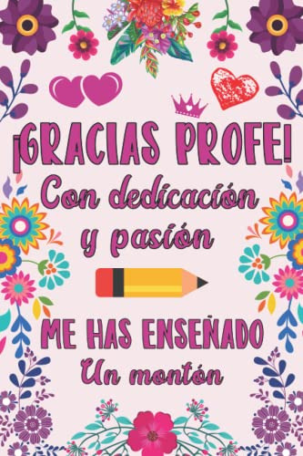 ¡gracias Profe! Con Dedicacion Y Pasion Me Has Enseñado Un M