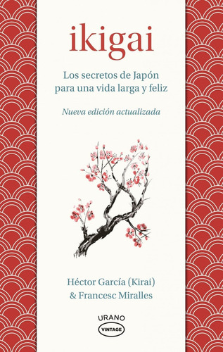 Libro: Ikigai. Miralles, Francesc/garcia, Hector. Urano Edit