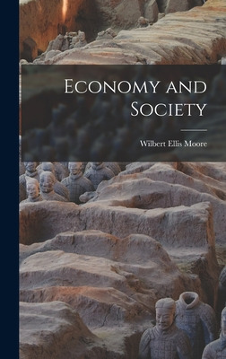 Libro Economy And Society - Moore, Wilbert Ellis