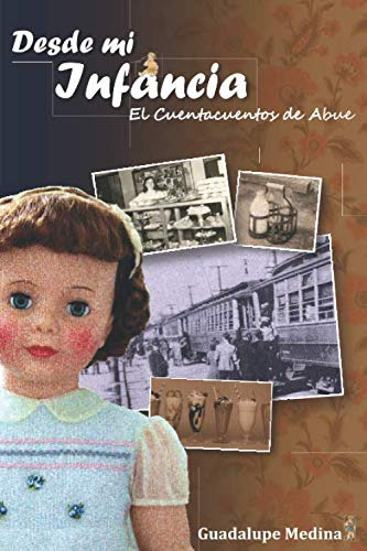 Desde Mi Infancia: El Cuentacuentos De Abue (spanish Edition