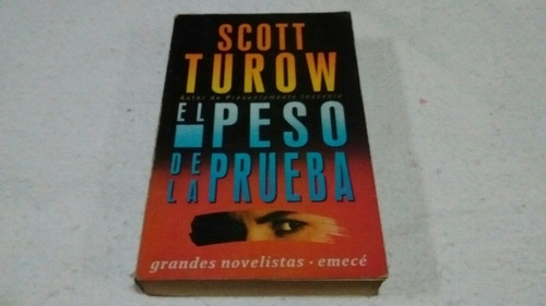 Novela: El Peso De La Prueba. Turow + Otra Novela De Regalo!
