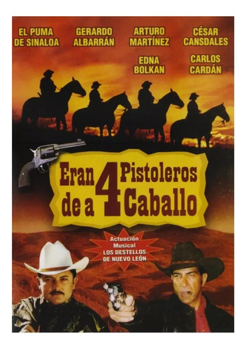 Eran 4 Pistoleros De A Caballo / Dvd / El Puma De Sinaloa