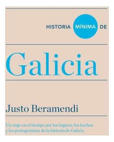 ** Historia Minima De Galicia ** Justo Beramendi