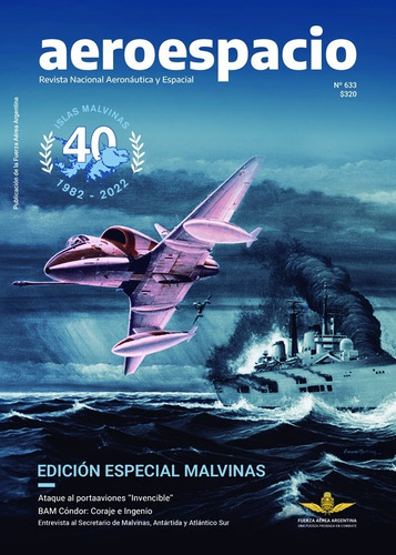 Revista Aeroespacio Edición Nº 633 - Especial Malvinas
