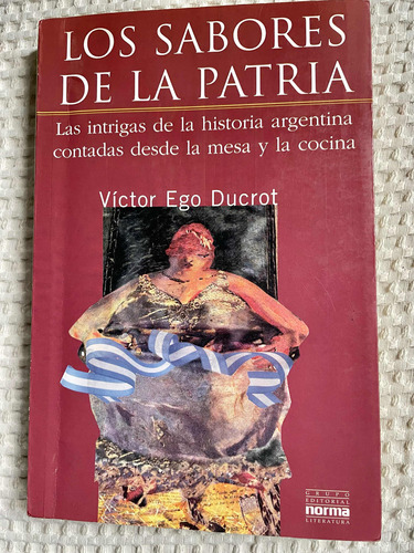 Los Sabores De La Patria De Victor Ego Ducrot