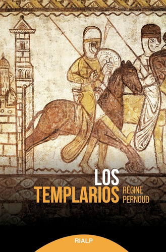 Los Templarios - Régine Pernoud