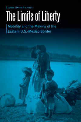 Libro Limits Of Liberty: Mobility And The Making Of The E...