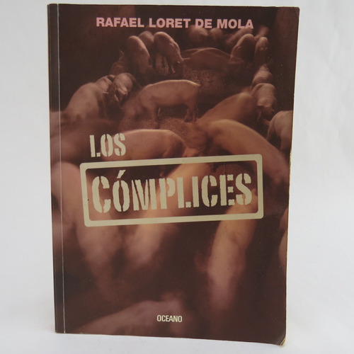 L6609 Rafael Loret De Mola -- Los Complices
