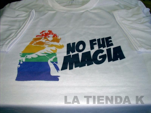 Imagen 7 de 10 de Remera No Fue Magia Todos Los Talles Hasta El 3xl