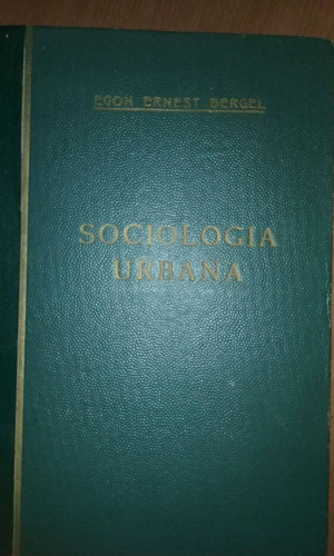 Sociologia  Urbana - Tapa Dura -  Egon Ernest Bergel 