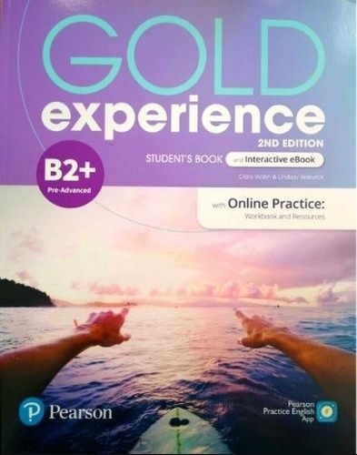 Gold Experience B2+ 2/ed.- Student's Book + Interactive Ebook + Online Practice + Digital Resources + App, De Walsh, Clare. Editorial Pearson, Tapa Blanda En Inglés Internacional