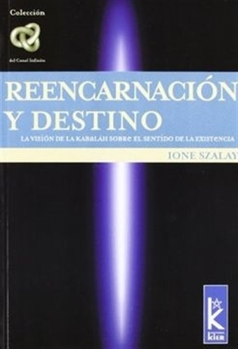 Reencarnacion Y Destino - Ione Szalay, De Szalay, Ione. Kier Editorial, Tapa Blanda En Español, 2004