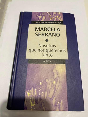 Libro Nosotras Que Nos Queremos Tanto Marcela Serrano Impec