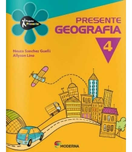 Libro Presente Geografia 4 Ano 03ed 12 De Guelli Neuza Sanch