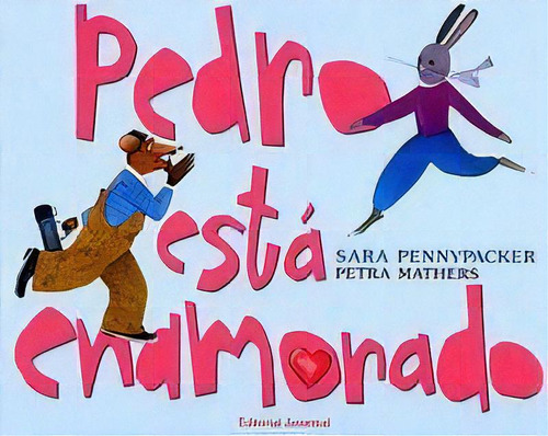 Pedro Estãâ¡ Enamorado, De Pennypacker. Editorial Juventud, S.a., Tapa Dura En Español