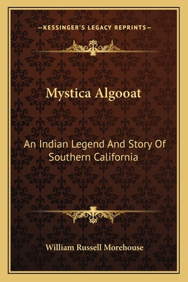 Libro Mystica Algooat: An Indian Legend And Story Of Sout...