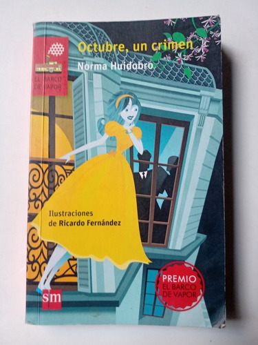 Octubre Un Crimen Norma Huidobro Sm El Barco De Vapor