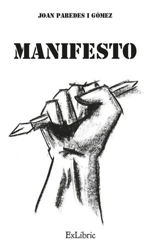 Manifesto, De Paredes I Gómez, Joan. Editorial Exlibric, Tapa Blanda En Español