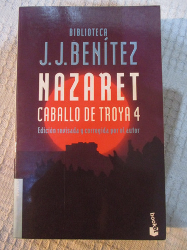 J. J. Benítez - Nazaret  : Caballo De Troya 4