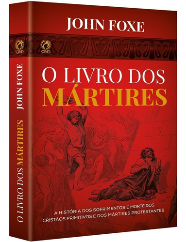Livro dos mártires, de Fox, John. Editora Casa Publicadora das Assembleias de Deus, capa mole em português, 2002