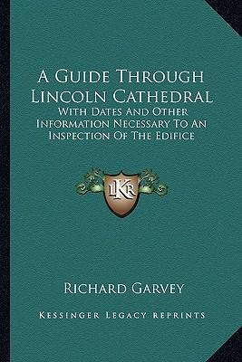 Libro A Guide Through Lincoln Cathedral : With Dates And ...