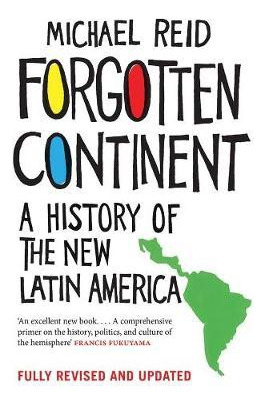 Libro Forgotten Continent : A History Of The New Latin Am...