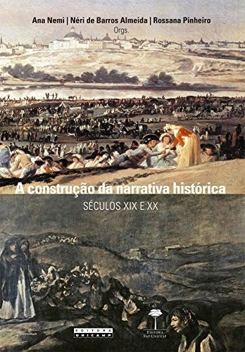 Libro A Construção Da Narrativa Histórica Séculos Xix E Xx D