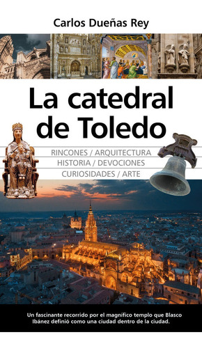 La Catedral De Toledo, De Carlos Dueñas Rey. Editorial Almuzara, Tapa Blanda En Español