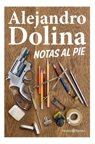 Imagen 1 de 1 de Libro Notas Al Pie - Alejandro Dolina
