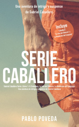 Serie Caballero: Libros 1-3 (incluye Caballero, La Isla D...