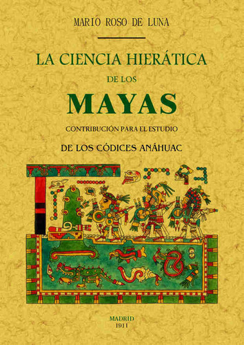 Libro La Ciencia Hieratica De Los Mayas