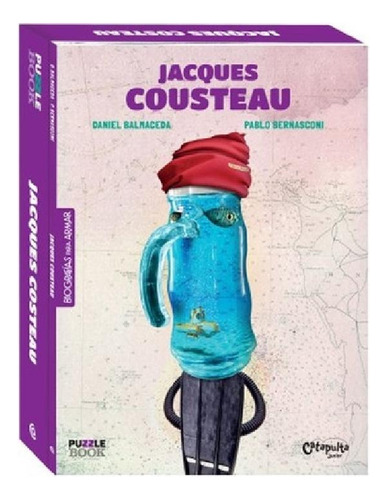 Biografías Para Armar: Jacques Cousteau - Daniel Balmaceda