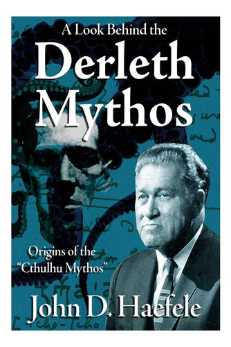Libro: Una Mirada Detrás De Los Mitos De Derleth: Los Orígen