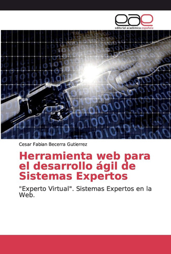 Libro: Herramienta Para El Desarrollo Ágil De Sistemas Exper