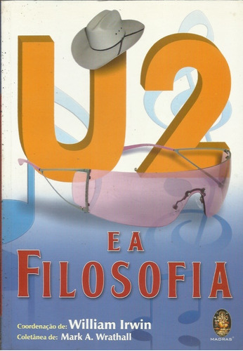 U2 E A Filosofia - William Irwin