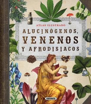 Alucinógenos, Venenos Y Afrodisiacos (libro Original)