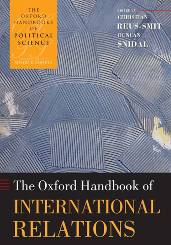 The Oxford Handbook Of International Relations - Christia...