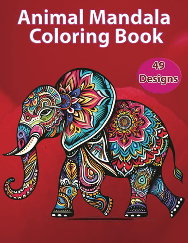 Libro: Animal Mandala Coloring Book For Teens And Young Adul