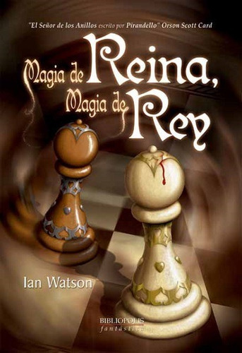 Magia de reina, magia de rey, de Watson Ian. Editorial Bibliópolis, edición 2003 en español