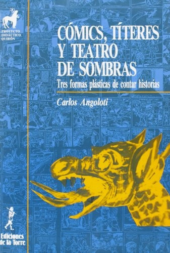 Comics Titeres Y Teatro De Sombras.. - Carlos Angoloti