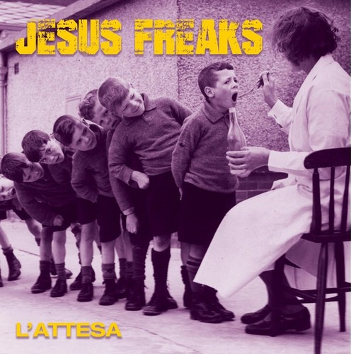 Jesus Freaks  Lattesa - Hardcore Punk